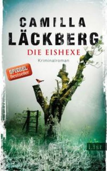 Die Eishexe, Gebundene Ausgabe von Camilla Läckberg, List Verlag