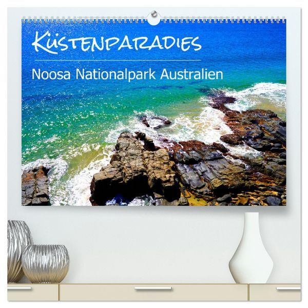 Produktbild: K&uuml;stenparadies - Noosa Nationalpark Australien (hochwertiger Premium Wandkalender 2026 DIN A2 quer), Kunstdruck in Hochglanz