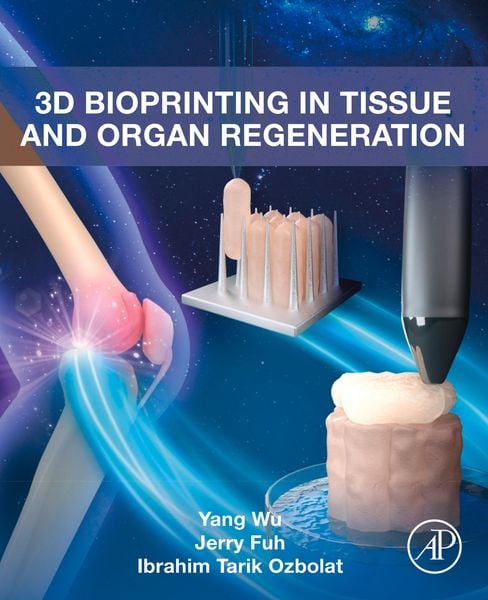 Produktbild: 3D Bioprinting in Tissue and Organ Regeneration