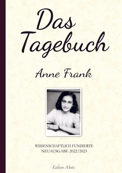 Produktbild: Das Tagebuch der Anne Frank (Kommentierte Neuauflage 2022/2023)