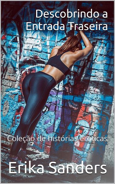 Produktbild: Descobrindo a Entrada Traseira (Cole&ccedil;&atilde;o de hist&oacute;rias er&oacute;ticas, #16)