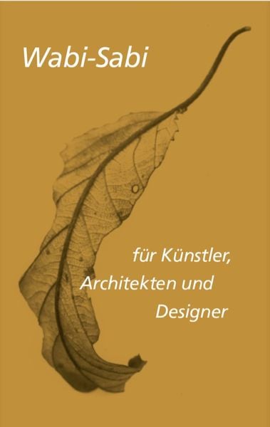 Produktbild: Wabi-sabi für Künstler, Architekten und Designer