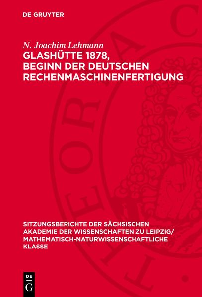 Produktbild: Glash&uuml;tte 1878, Beginn der Deutschen Rechenmaschinenfertigung