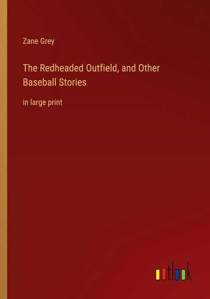 Produktbild: The Redheaded Outfield, and Other Baseball Stories