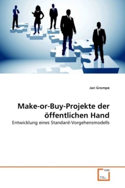 Grompe, J: Make-or-Buy-Projekte der öffentlichen Hand, Taschenbuch von Jan Grompe, VDM, 9783639350845