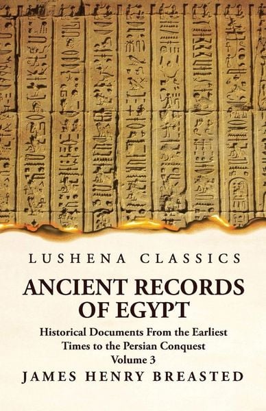 Produktbild: Ancient Records of Egypt Historical Documents From the Earliest Times to the Persian Conquest, Collected Edited and Translated With Commentary; The Ni