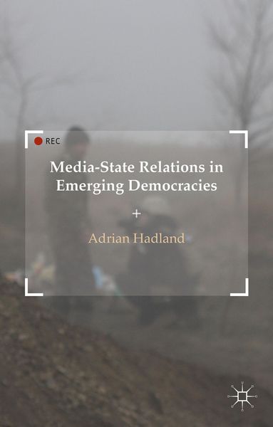 Produktbild: Media-State Relations in Emerging Democracies
