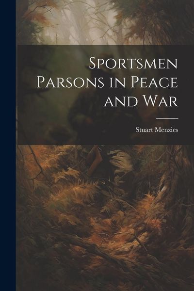 Produktbild: Sportsmen Parsons in Peace and War