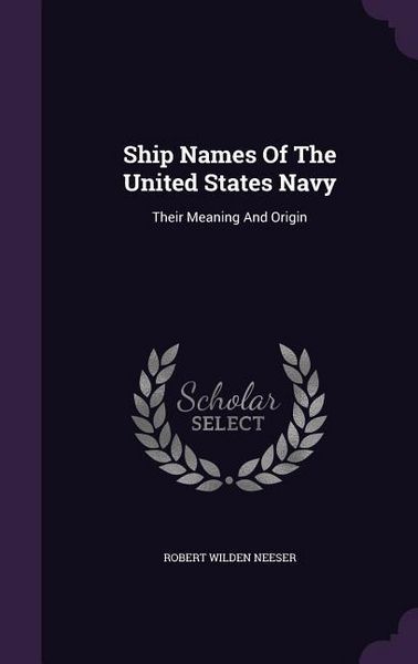 Produktbild: Ship Names Of The United States Navy: Their Meaning And Origin