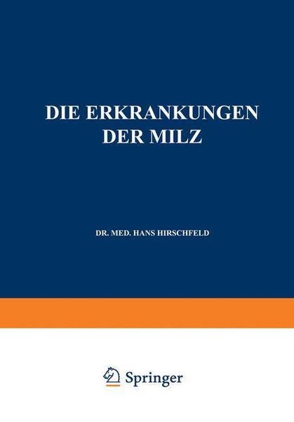 Produktbild: Die Erkrankungen der Milz. Die Hepato-Lienalen Erkrankungen. Die Operationen an der Milz bei den Hepato-Lien Alen Erkrankungen