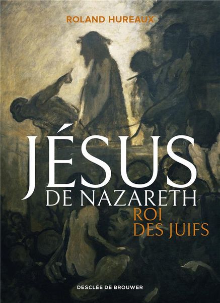Produktbild: J&eacute;sus de Nazareth, roi des Juifs