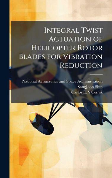 Produktbild: Integral Twist Actuation of Helicopter Rotor Blades for Vibration Reduction