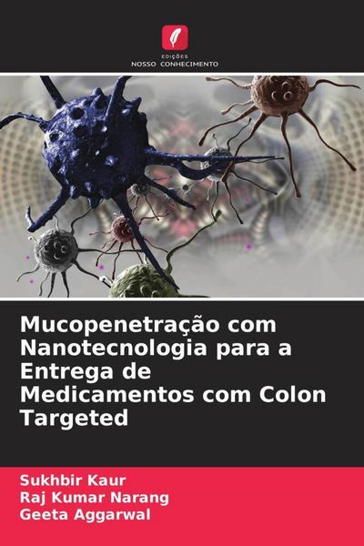 Produktbild: Mucopenetra&ccedil;&atilde;o com Nanotecnologia para a Entrega de Medicamentos com Colon Targeted