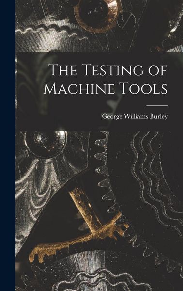 Produktbild: The Testing of Machine Tools