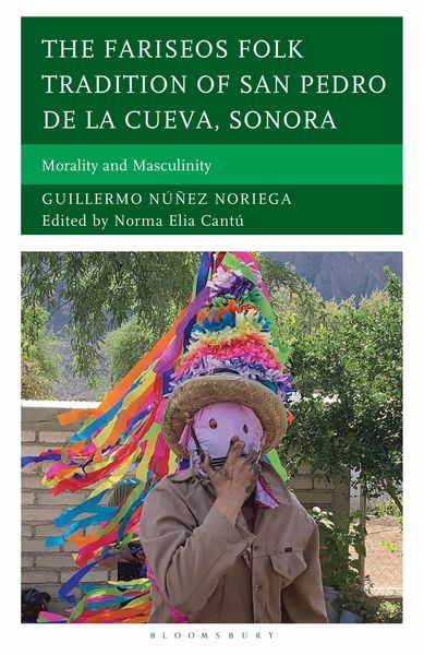 Produktbild: The Fariseos Folk Tradition of San Pedro de la Cueva, Sonora