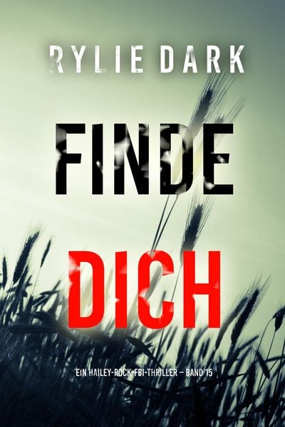 Produktbild: Finde dich (Ein Hailey-Rock-FBI-Thriller - Band 14)