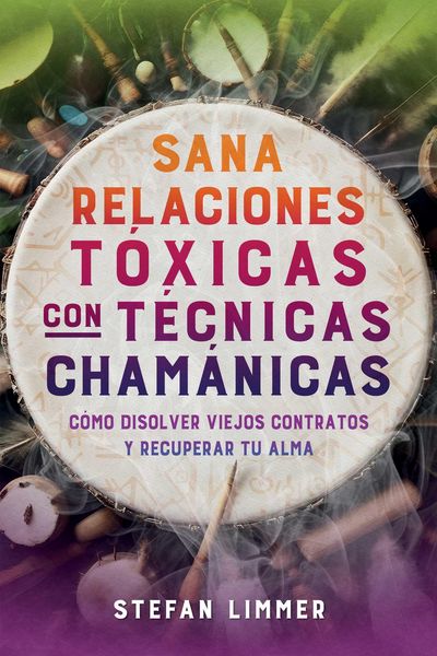 Produktbild: Sana relaciones t&oacute;xicas con t&eacute;cnicas cham&aacute;nicas