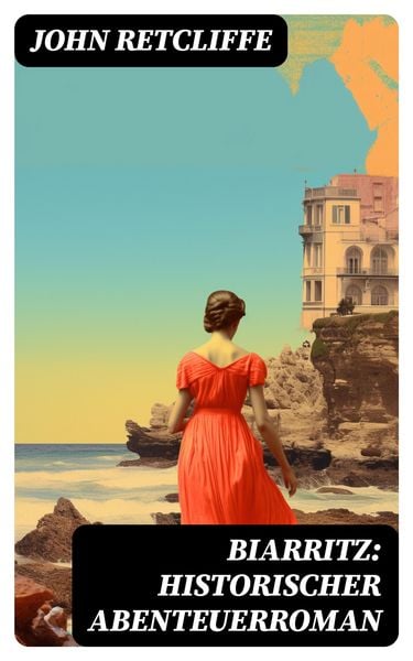 Produktbild: BIARRITZ: Historischer Abenteuerroman