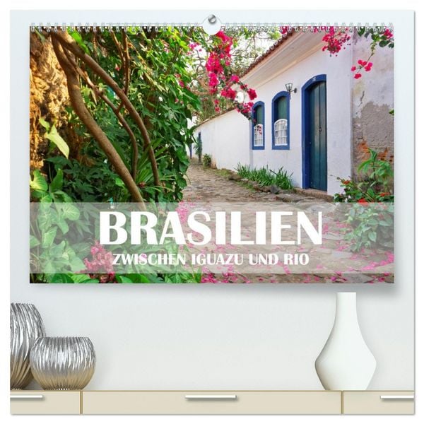Produktbild: Brasilien - Zwischen Iguazu und Rio (hochwertiger Premium Wandkalender 2026 DIN A2 quer), Kunstdruck in Hochglanz