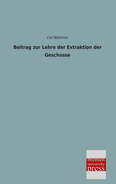 Produktbild: Beitrag zur Lehre der Extraktion der Geschosse