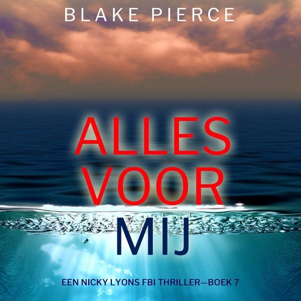 Produktbild: Alles Voor Mij (Een Nicky Lyons FBI Thriller&mdash;Boek 7)