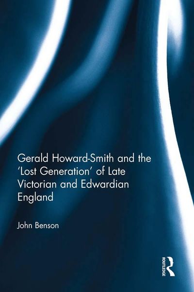 Produktbild: Gerald Howard-Smith and the 'Lost Generation' of Late Victorian and Edwardian England