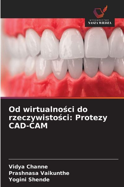 Produktbild: Od wirtualno&iquest;ci do rzeczywisto&iquest;ci: Protezy CAD-CAM