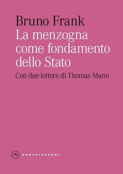Produktbild: La menzogna come fondamento dello Stato. Con due lettere di Thomas Mann