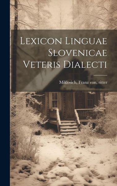 Produktbild: Lexicon linguae slovenicae veteris dialecti