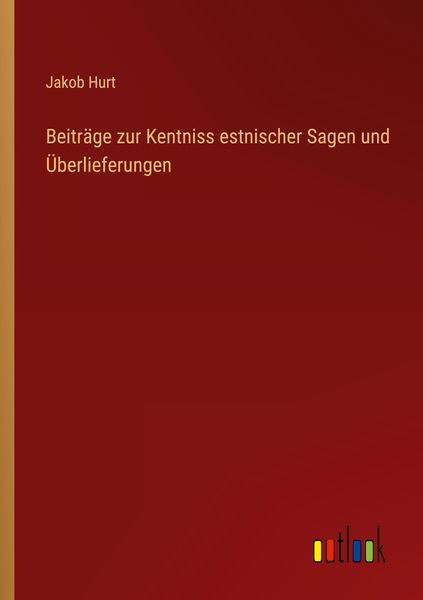 Produktbild: Beitr&auml;ge zur Kentniss estnischer Sagen und &Uuml;berlieferungen