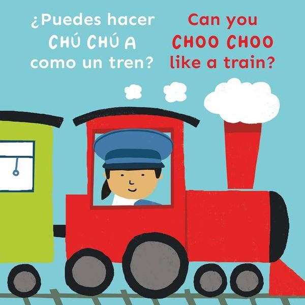 Produktbild: &iquest;Puedes Hacer Ch&uacute; Ch&uacute; a Como Un Tren?/Can You Choo Choo Like a Train?