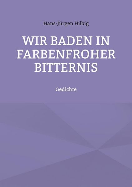 Produktbild: Wir baden in farbenfroher Bitternis