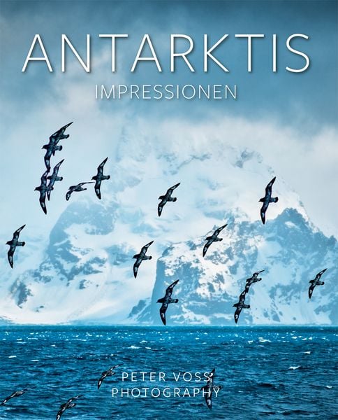 Antarktis, Gebundene Ausgabe von Peter Voss, Michael Imhof Verlag, 978-3-7319-1331-3