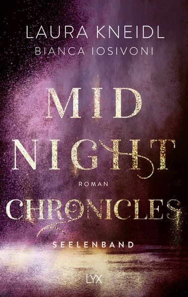 Midnight Chronicles - Seelenband, Taschenbuch von Bianca Iosivoni , Laura Kneidl, Lyx, 2710001210787