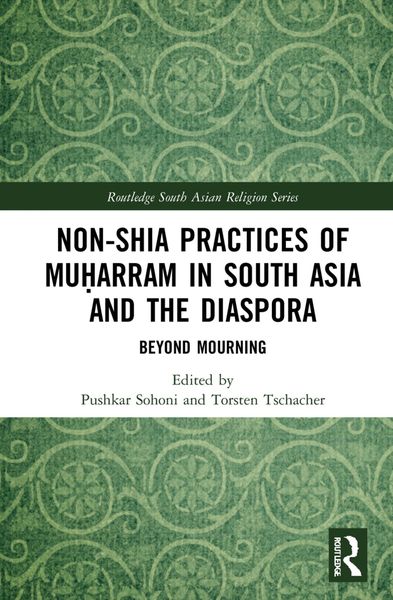 Produktbild: Non-Shia Practices of Mu&iquest;arram in South Asia and the Diaspora