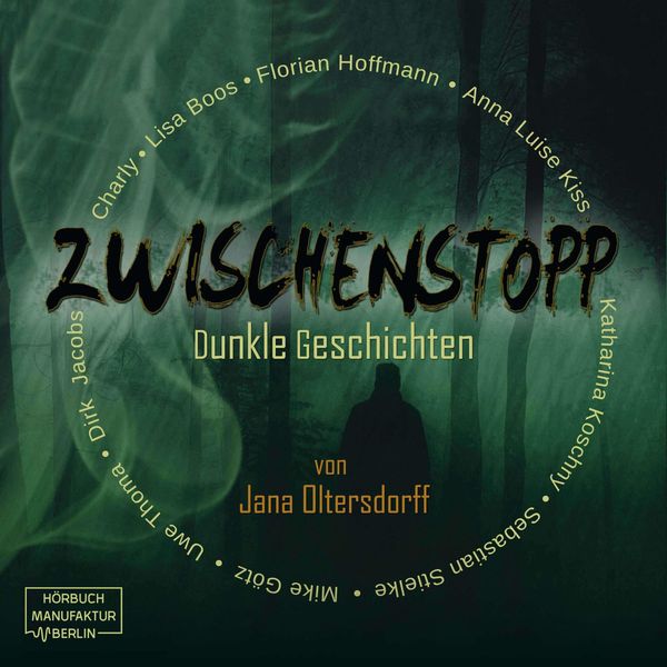 Zwischenstopp - Dunkle Geschichten - Jana Oltersdorff, Audio, 4251535786471