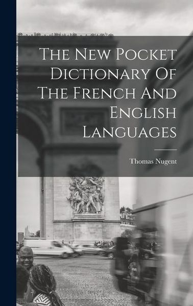 Produktbild: The New Pocket Dictionary Of The French And English Languages