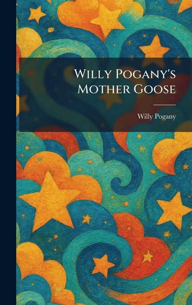 Produktbild: Willy Pogany's Mother Goose