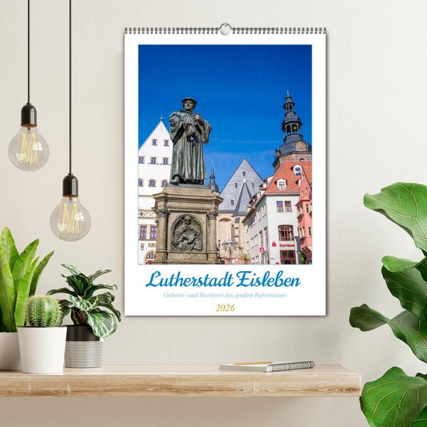 Produktbild: Lutherstadt Eisleben - Geburts- und Sterbeort des gro&szlig;en Reformators (Wandkalender 2026 DIN A2 hoch), CALVENDO Monatskalender