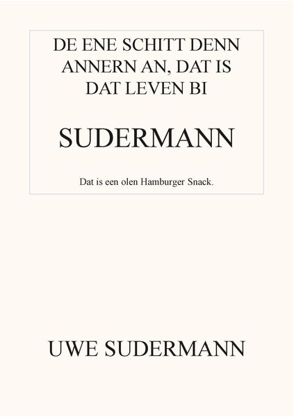 Produktbild: De ene schitt den andern an, dat is dat Leven bi Sudermann