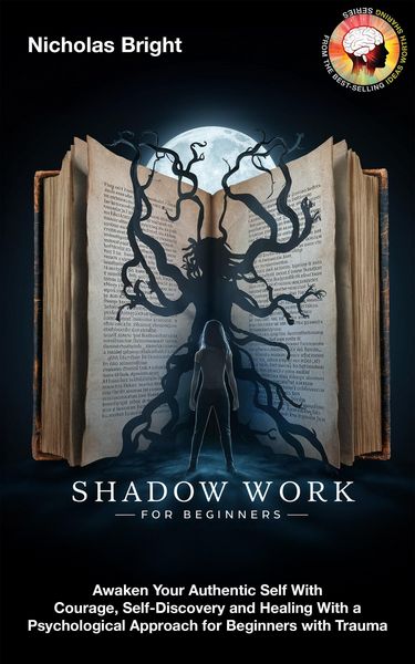 Produktbild: Shadow Work for Beginners: Awaken Your Authentic Self With Courage, Self-Discovery and Healing With a Psychological Approach for Beginners with Trauma