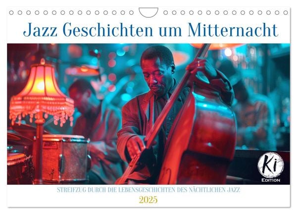 Jazz Geschichten um Mitternacht (Wandkalender 2025 DIN A4 quer), CALVENDO Monatskalender