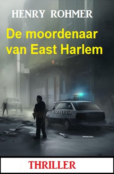 Produktbild: De moordenaar van East Harlem: Thriller