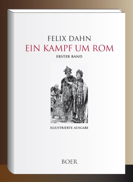 Ein Kampf um Rom, Paperback von Felix Dahn, Boer Verlag, 9783966623919