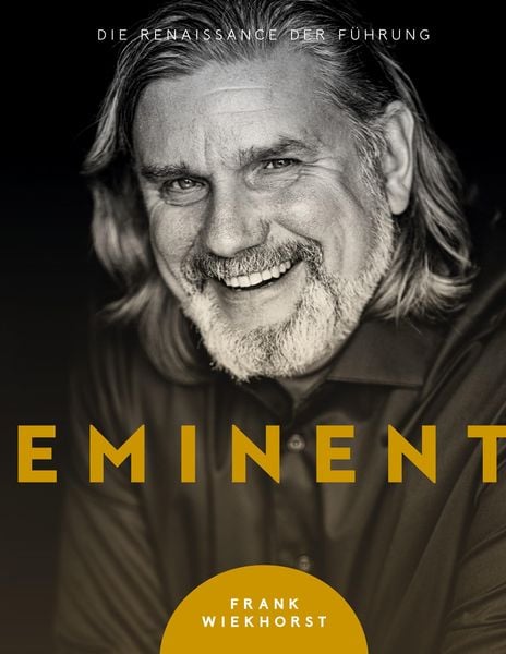 Eminent, Gebundene Ausgabe von Frank Wiekhorst, YessYess Verlagsagentur - 20sec UG (haftungsbeschränkt), 978-3-9863107-3-8