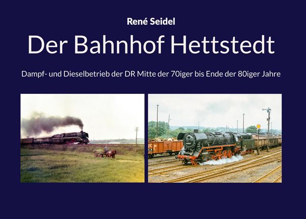 Produktbild: Der Bahnhof Hettstedt