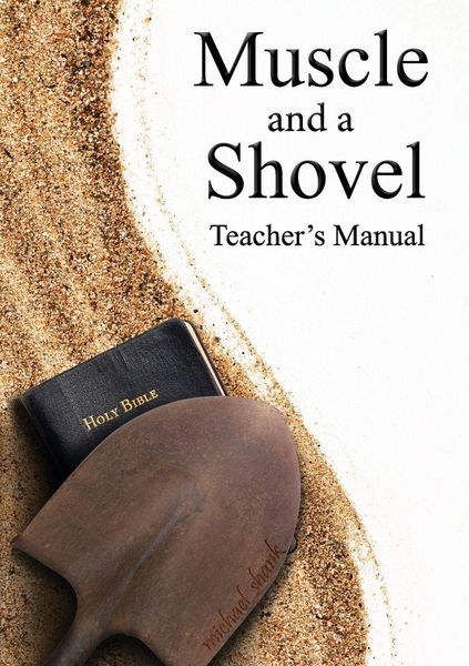 Produktbild: Muscle and a Shovel Bible Class Teacher's Manual