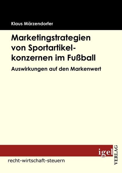 Produktbild: Marketingstrategien von Sportartikelkonzernen im Fu&szlig;ball