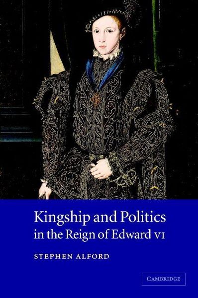 Produktbild: Kingship and Politics in the Reign of Edward VI