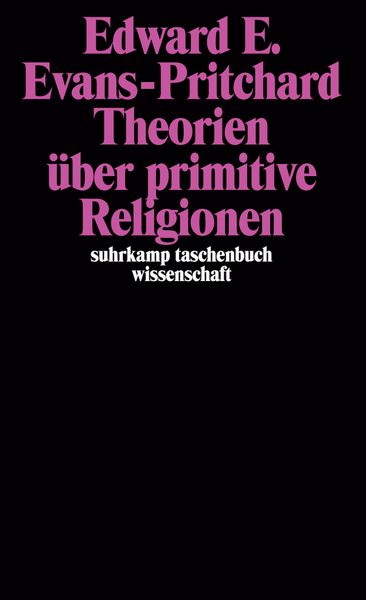 Theorien über primitive Religion, Taschenbuch von Edward E. Evans-Pritchard, Suhrkamp, 9783518279595